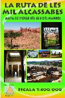 La ruta de les mil alcassabes, mapa cultural del sud del Marroc.